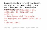 Síntesis de hallazgos del análisis de dispositivo gráfico y funciones del lenguaje de equipos de comisiones 56 y 64. Cursada 2011. Comunicación institucional.