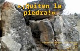 «¡Quiten la piedra!» V Domingo de Cuaresma, 10 de Abril de 2011 Ez. 37, 12-14 Rom.8, 8-11 Evangelio Jn.11, 1-45.