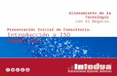 Alineamiento de la Tecnología con el Negocio. Presentación Inicial de Consultoría. Introducción a ISO 20000:2011.