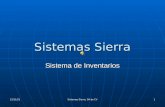 23/04/2015 Sistemas Sierra, SA de CV 1 Sistemas Sierra Sistema de Inventarios.