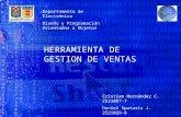 HERRAMIENTA DE GESTION DE VENTAS Departamento de Electrónica Diseño y Programación Orientados a Objetos Cristian Hernández C. 2521007-7 Daniel Spataris.