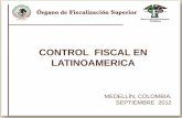 CONTROL FISCAL EN LATINOAMERICA MEDELLÍN, COLOMBIA. SEPTIEMBRE 2012.