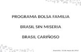 PROGRAMA BOLSA FAMILIA BRASIL SIN MISERIA BRASIL CARIÑOSO Asunción, 16 de mayo de 2012.