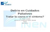 Delirio en Cuidados Paliativos Tratar la causa o el síntoma? Dr. Hugo Lozada Jefe de la Unidad de Salud Mental INEN Abril 2013.