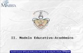 II. Modelo Educativo-Académico. Integración del Modelo Universitario Minerva Investigación Estudiantes yAcadémicosBachillerato, TSU, Licenciatura y Posgrado.