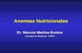 Anemias Nutricionales Dr. Marcos Medina Bustos Facultad de Medicina UMSS Dr. Marcos Medina Bustos Facultad de Medicina UMSS.