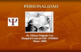 PERSONALIDAD Ps. Eliana Delgado Coz Hospital Central FAP- UNMSN Mayo -2005.