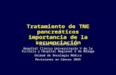 Tratamiento de TNE pancreáticos importancia de la secuenciación Isabel Sevilla García Hospital Clínico Universitario V de la Victoria y Hospital Regional.