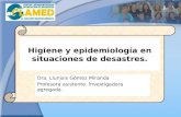Higiene y epidemiología en situaciones de desastres. Dra. Llunisis Gómez Miranda Profesora asistente. Investigadora agregada.