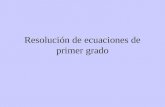 Resolución de ecuaciones de primer grado. Índice Definiciones Resolución de ecuaciones de primer grado sencillas Resolución de ecuaciones con paréntesis.