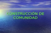CONSTRUCCIÓN DE COMUNIDAD. CONSTRUCCION DE COMUNIDAD SENTIDO DE PERTENENCIA SENTIDO DE PERTENENCIA VISION COMPARTIDA VISION COMPARTIDA MANUAL DE CONVIVENCIA.