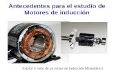 Antecedentes para el estudio de Motores de inducción Estator y rotor de un motor de inducción Monofásico.