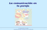 1 La comunicación en la pareja Parroquia Inmaculada Concepción de Ntra. Sra (Alcorcón) La comunicación en la pareja.