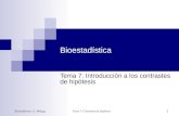 Bioestadística. U. Málaga.Tema 7: Contrastes de hipótesis 1 Bioestadística Tema 7: Introducción a los contrastes de hipótesis.