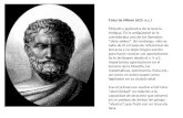 Tales de Mileto (625 a.c.) Filósofo y geómetra de la Grecia Antigua. En la antigüedad se le consideraba uno de los llamados “siete sabios”. Sin embargo,