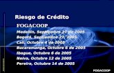 FOGACOOP Riesgo de Crédito FOGACOOP Medellín, Septiembre 27 de 2005 Bogotá, Septiembre 27, 2005 Cali, Octubre 4 de 2005 Bucaramanga, Octubre 6 de 2005.