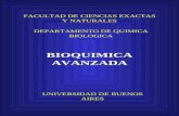 FACULTAD DE CIENCIAS EXACTAS Y NATURALES DEPARTAMENTO DE QUIMICA BIOLOGICA BIOQUIMICA AVANZADA UNIVERSIDAD DE BUENOS AIRES.