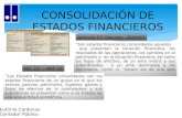 Eutimio Cárdenas Contador Público CONSOLIDACIÓN DE ESTADOS FINANCIEROS Artículo 23 Decreto 2649/93 NIC 27 NIIF 10 “Son estados financieros consolidados.