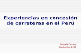 Experiencias en concesión de carreteras en el Perú Gonzalo Ferraro Noviembre 2003.