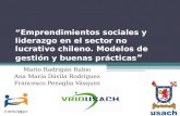 “Emprendimientos sociales y liderazgo en el sector no lucrativo chileno. Modelos de gestión y buenas prácticas ” Mario Radrigán Rubio Ana María Dávila.