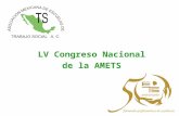 LV Congreso Nacional de la AMETS. La Asociación Mexicana de Escuelas de Trabajo Social A. C. Y La Escuela de Trabajo Social del Estado “Profra y T.S.