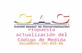 Propuesta actualización del Código de Medida Documento CAC-025-06.