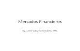 Mercados Financieros Ing. Javier Alejandro Solano, MSc.