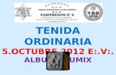 TENIDA ORDINARIA 5.OCTUBRE.2012 E:.V:. ALBUM – LUMIX FOTOS: R:.H:. CARLOS AYÓN C.