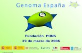 © 2006 Genoma España Fundación PONS 29 de marzo de 2006.
