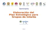Seminario Elaboración del Plan Estratégico para Grupos de Interés 2014.