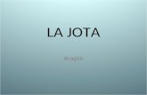 LA JOTA Aragón. La jota es un tipo de danza y canto extendido por toda España.