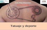 Lluís Mas Manchón Lluis.Mas@upf.edu Tatuaje y deporte.