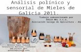 Trabajo subvencionado por ERICA MEL S.C.G. Asociación Galega de Apicultura - AGA Análisis polínico y sensorial de Mieles de Galicia 2011. Antonio Gómez.