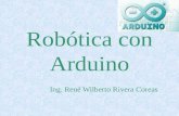 Robótica con Arduino Ing. René Wilberto Rivera Coreas.
