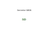 Servidor WEB SD. 2 Objetivos Bases de Servidor Web. Software para servidor Web Programas para el servidor WEB. Web server hardware.