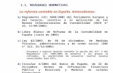 La reforma contable en España. Antecedentes: a)Reglamento (CE) 1606/2002 del Parlamento Europeo y del Consejo, relativo a la aplicación de las Normas Internacionales.
