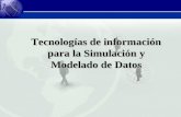 Tecnologías de información para la Simulación y Modelado de Datos.