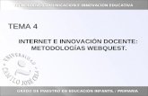 TEMA 4 INTERNET E INNOVACIÓN DOCENTE: METODOLOGÍAS WEBQUEST. GRADO DE MAESTRO EN EDUCACIÓN INFANTIL / PRIMARIA TECNOLOGÍA, COMUNICACIÓN E INNOVACIÓN EDUCATIVA.