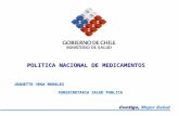 POLITICA NACIONAL DE MEDICAMENTOS JEANETTE VEGA MORALES SUBSECRETARIA SALUD PUBLICA.