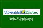 Módulo: Civilización Mundial I Profesor: Ing. Jorge Paguay.