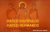 Texto: Florentino Ulibarri Haced discípulos míos, no maestros; haced personas, no esclavos;