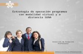 Estrategia de operación programas con modalidad virtual y a distancia SENA Dirección de Formación Profesional.
