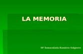 LA MEMORIA Mª Inmaculada Ramírez Salguero. Memoriaoperativa Memoria a largo plazo Recuperación RespuestaRepaso Selección Codificación Diferencias entre.