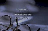 Capítulo 7 Administración de operaciones. 7.1 Administración de las principales áreas funcionales Capítulo 7. Administración de operaciones. a) Operación.