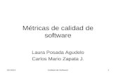 4/25/2015Calidad de Software1 Métricas de calidad de software Laura Posada Agudelo Carlos Mario Zapata J.