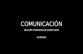 COMUNICACIÓN RELACIÓN PORTADORA DE SIGNIFICADOS (CUIDADA)