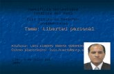 Tema: Libertad personal Profesor: LUIS ALBERTO HUERTA GUERRERO Correo electrónico: luis.huerta@pucp.edu.pe Pontificia Universidad Católica del Perú Post.
