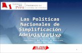 11 Las Políticas Nacionales de Simplificación Administrativa Lic. NILDA ROJAS BOLIVAR Secretaria de Gestión Pública Presidencia del Consejo de Ministros.
