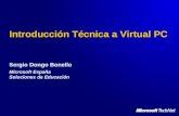 Introducción Técnica a Virtual PC Sergio Dongo Bonello Microsoft España Soluciones de Educación.