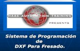 Sistema de Programación de DXF Para Fresado. Sistema de Programación de DXF Para Fresado.